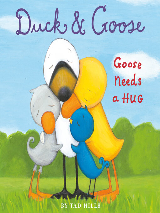 Cover image for Duck & Goose, Goose Needs a Hug